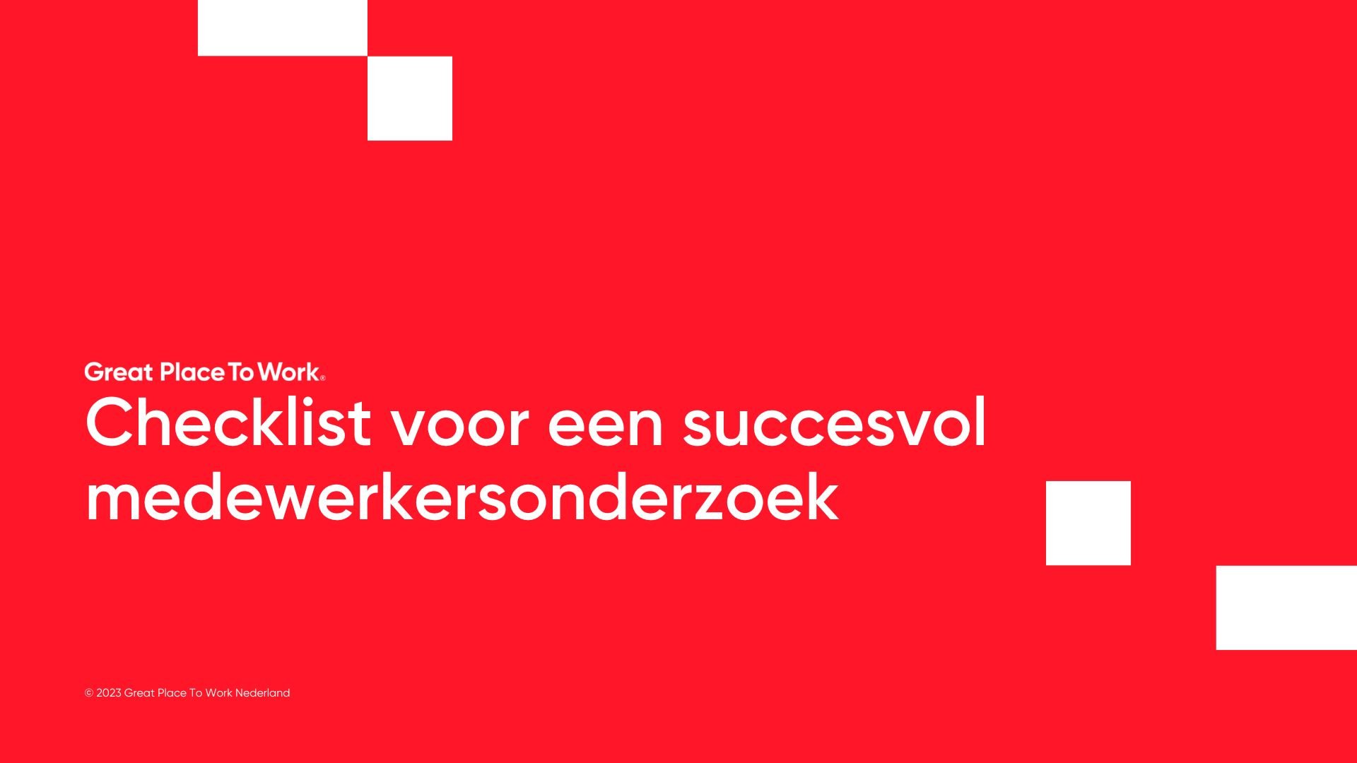 Checklist voor een succesvol medewerkersonderzoek_Great Place To Work 2023