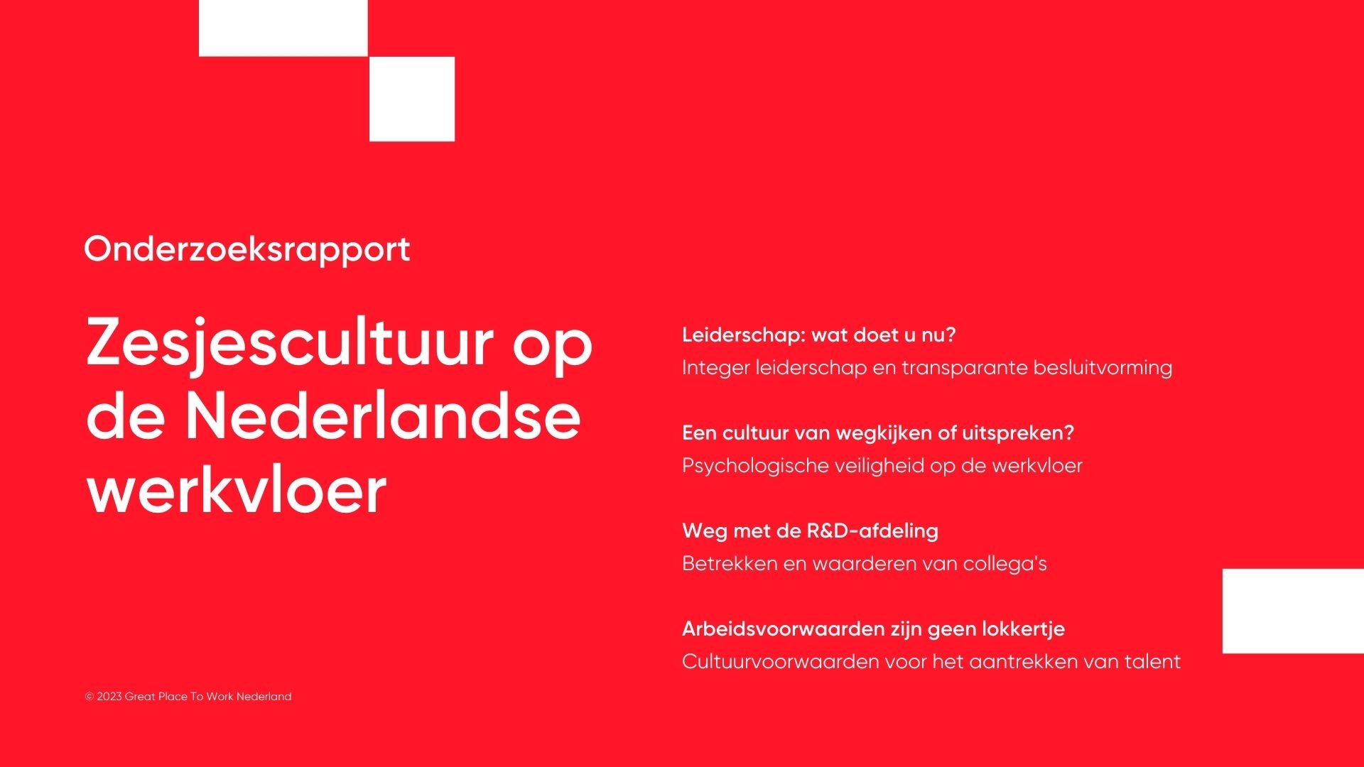 Onderzoeksrapport - Zesjescultuur op de Nederlandse werkvloer - Great Place To Work